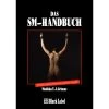 CHARON-Verlag Das SM-Handbuch 1 CHARON-Verlag Das SM-Handbuch -JOYDIVISION Geschäft Das SM Handbuch.BU003 01a