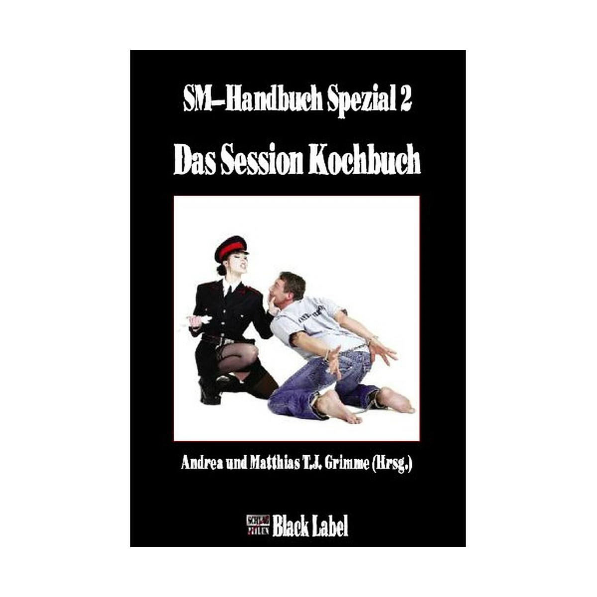 CHARON-Verlag SM-Handbuch Spezial 2 - Das Session-Kochbuch 3 CHARON-Verlag SM-Handbuch Spezial 2 - Das Session-Kochbuch